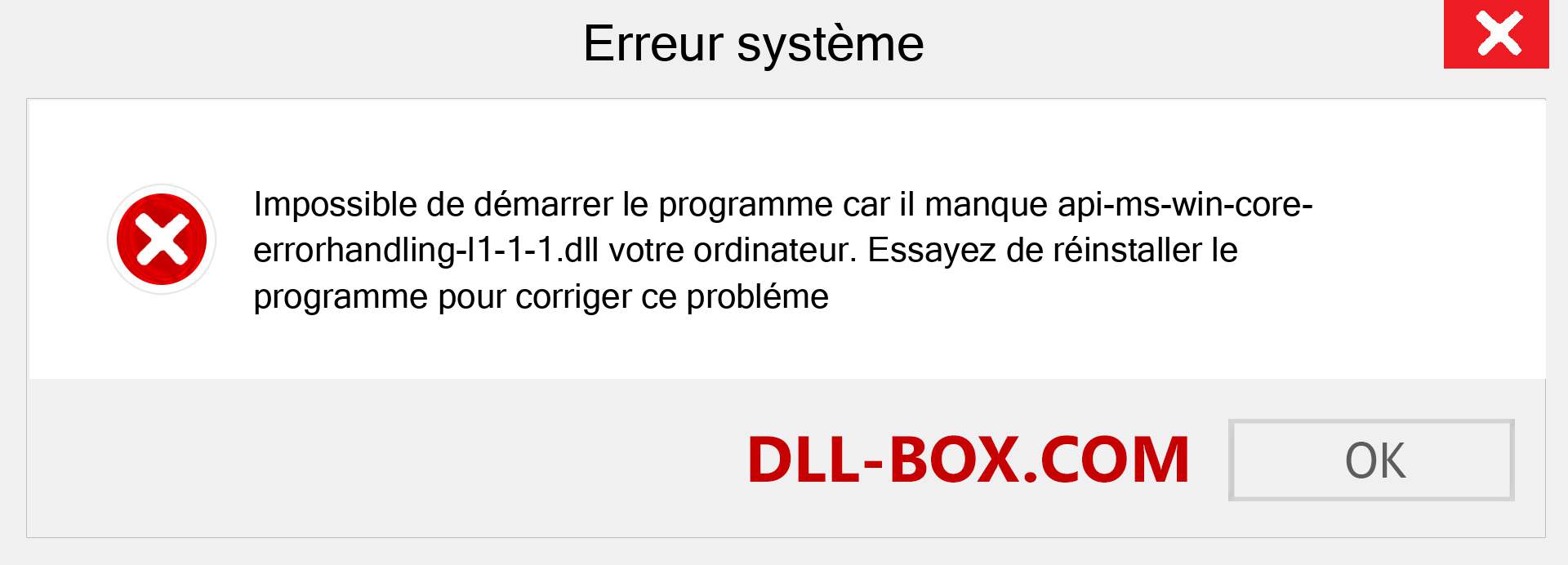 Le fichier api-ms-win-core-errorhandling-l1-1-1.dll est manquant ?. Télécharger pour Windows 7, 8, 10 - Correction de l'erreur manquante api-ms-win-core-errorhandling-l1-1-1 dll sur Windows, photos, images